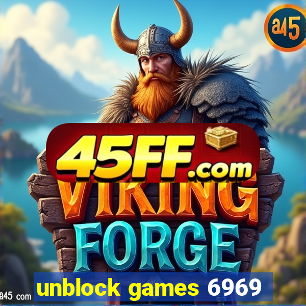 unblock games 6969
